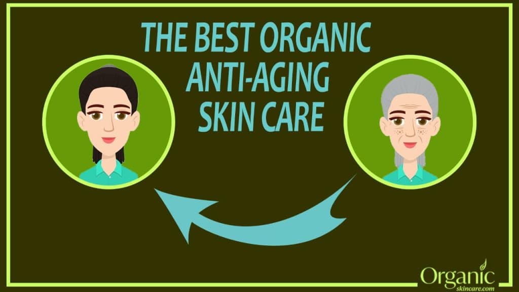 the best organic anti-aging skin care