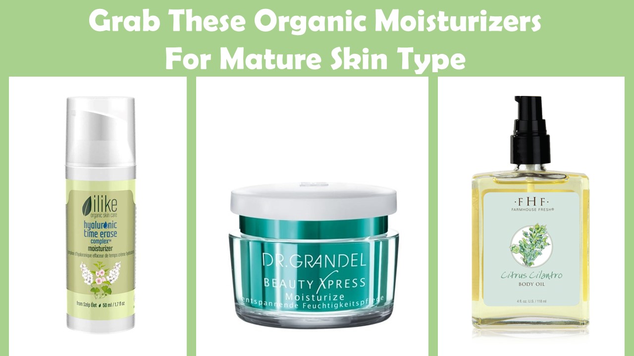 best organic moisturizers for mature skin