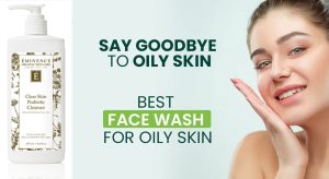 Top Organic Face Washes for Oily Skin